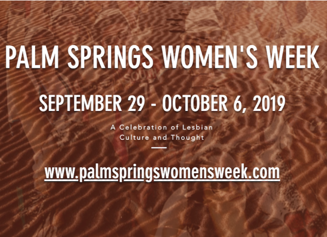 PALM SPRINGS WOMEN’S WEEK – Sept 29 – Oct 6
